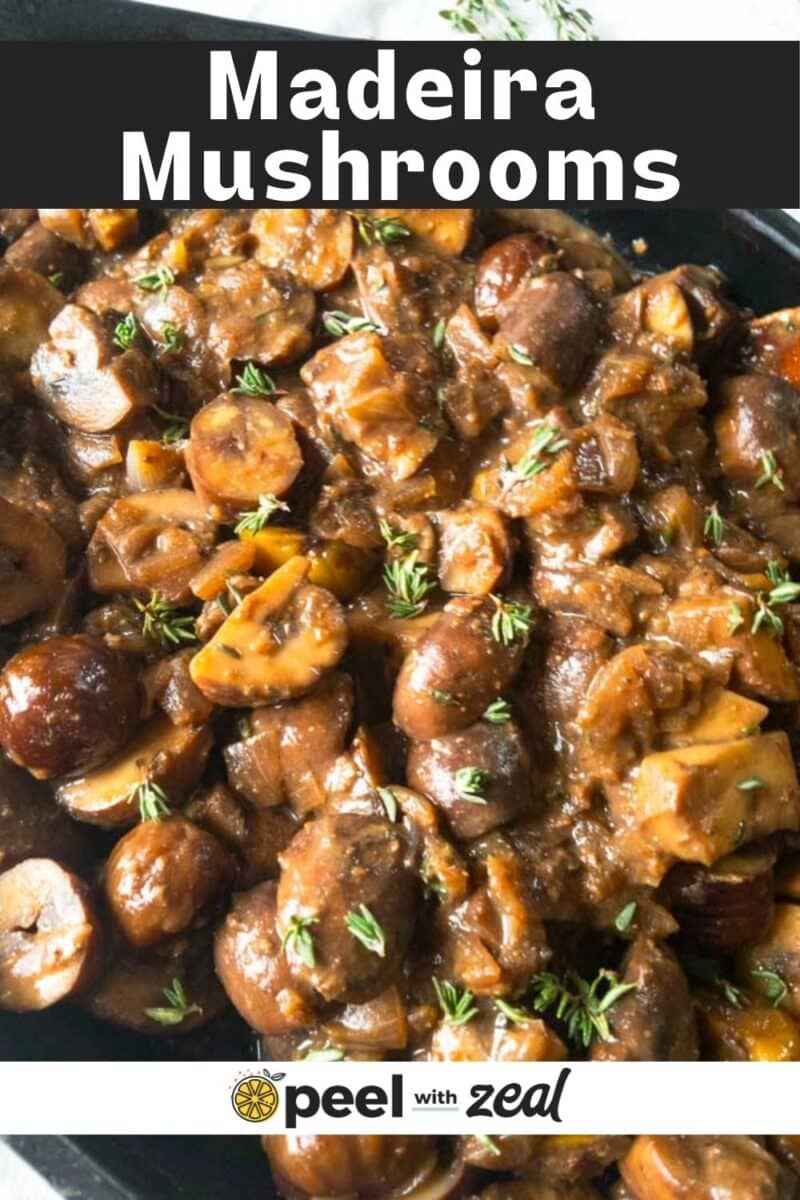 Close-up image of a dish featuring sautéed mushrooms in a rich Madeira wine sauce, garnished with herbs. Bold text "Madeira Mushrooms" is prominently displayed at the top, capturing the essence of this delectable creation.