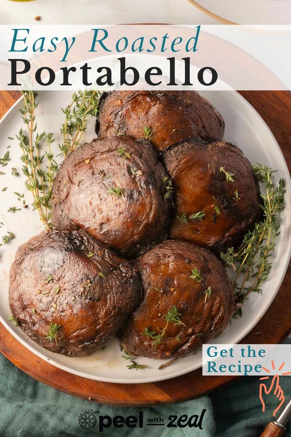 Roasted Portobello Mushrooms - Peel with Zeal
