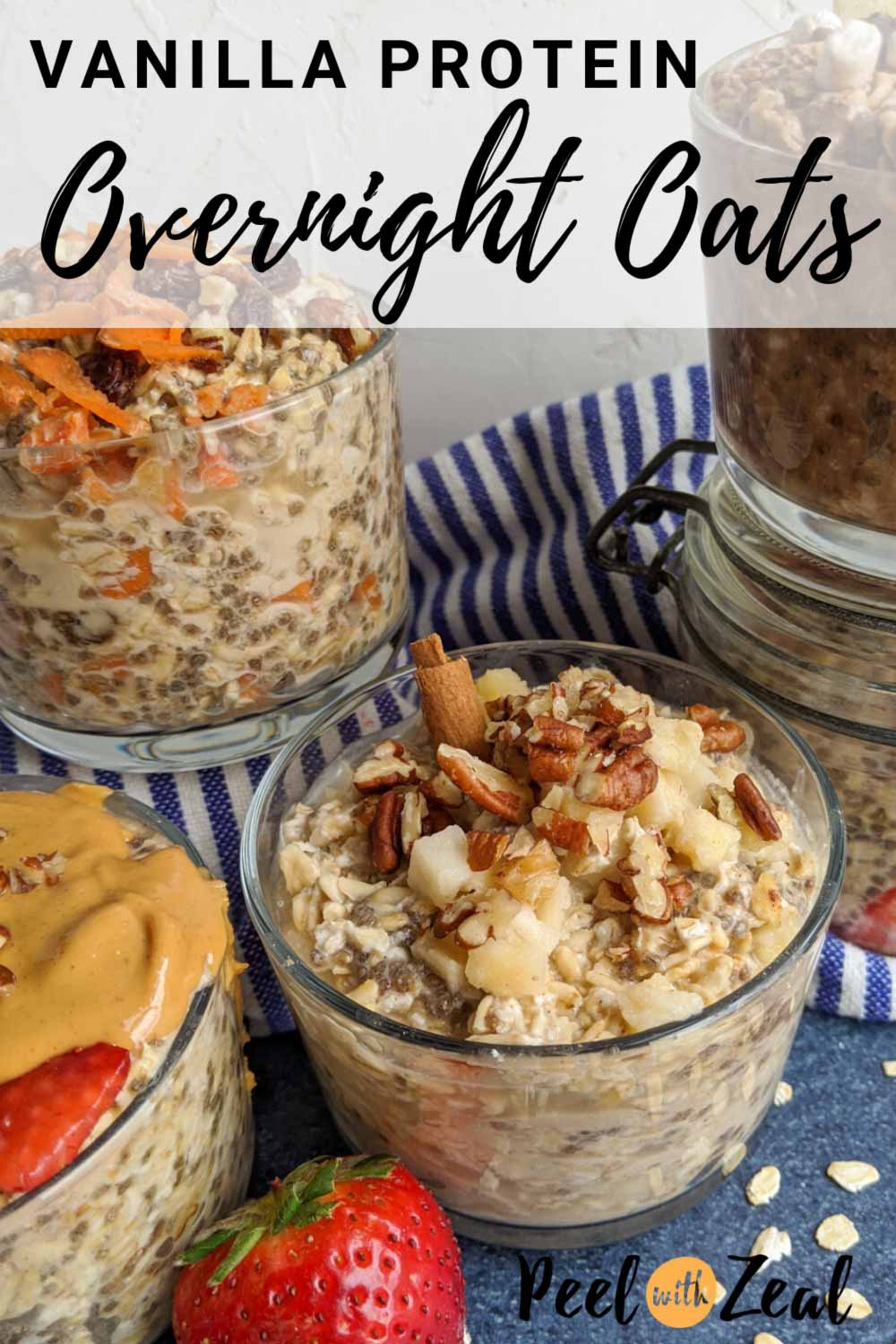 Protein Overnight Oats- Just Add Water! - Peel with Zeal