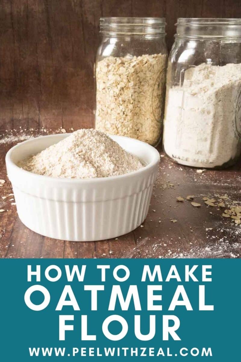 Bowl of oatmeal flour with jars of oats and flour behind on a wooden table. Text reads, "How to Make Oatmeal Flour." Learn how to make oat flour with ease in your own kitchen.