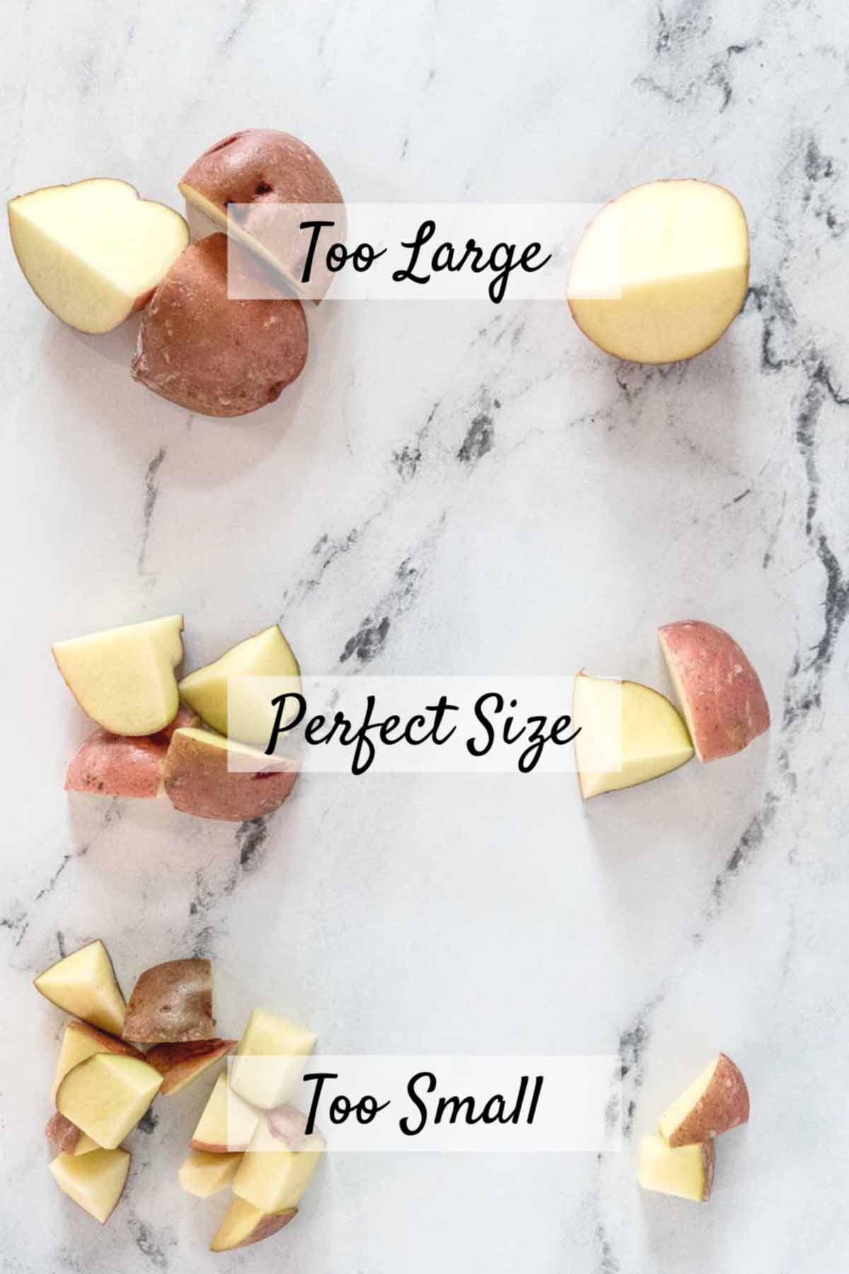 potatoes cut into three sizes, too large, too small, and just right