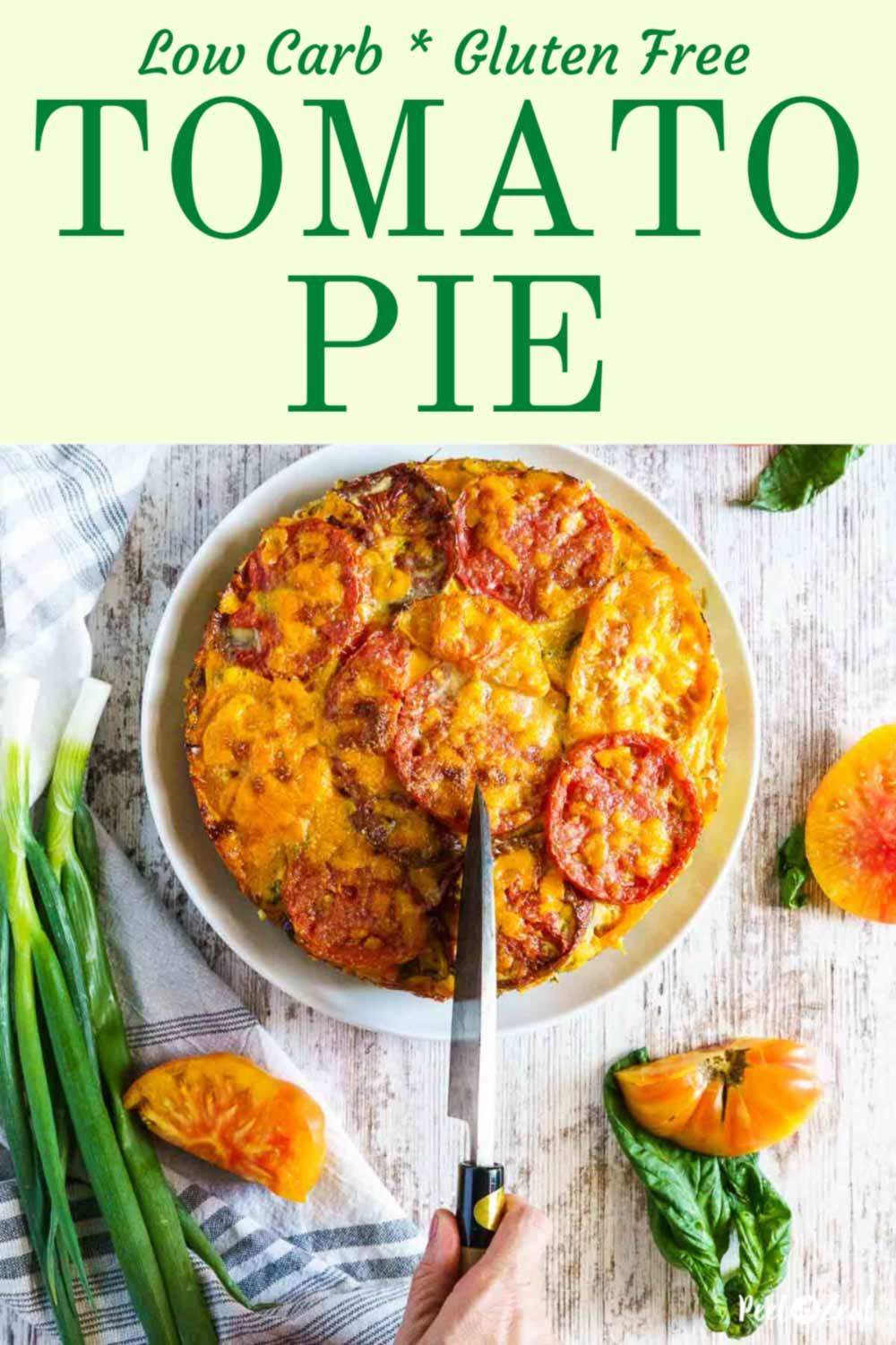 Crustless Tomato Pie (Gluten Free) Peel with Zeal