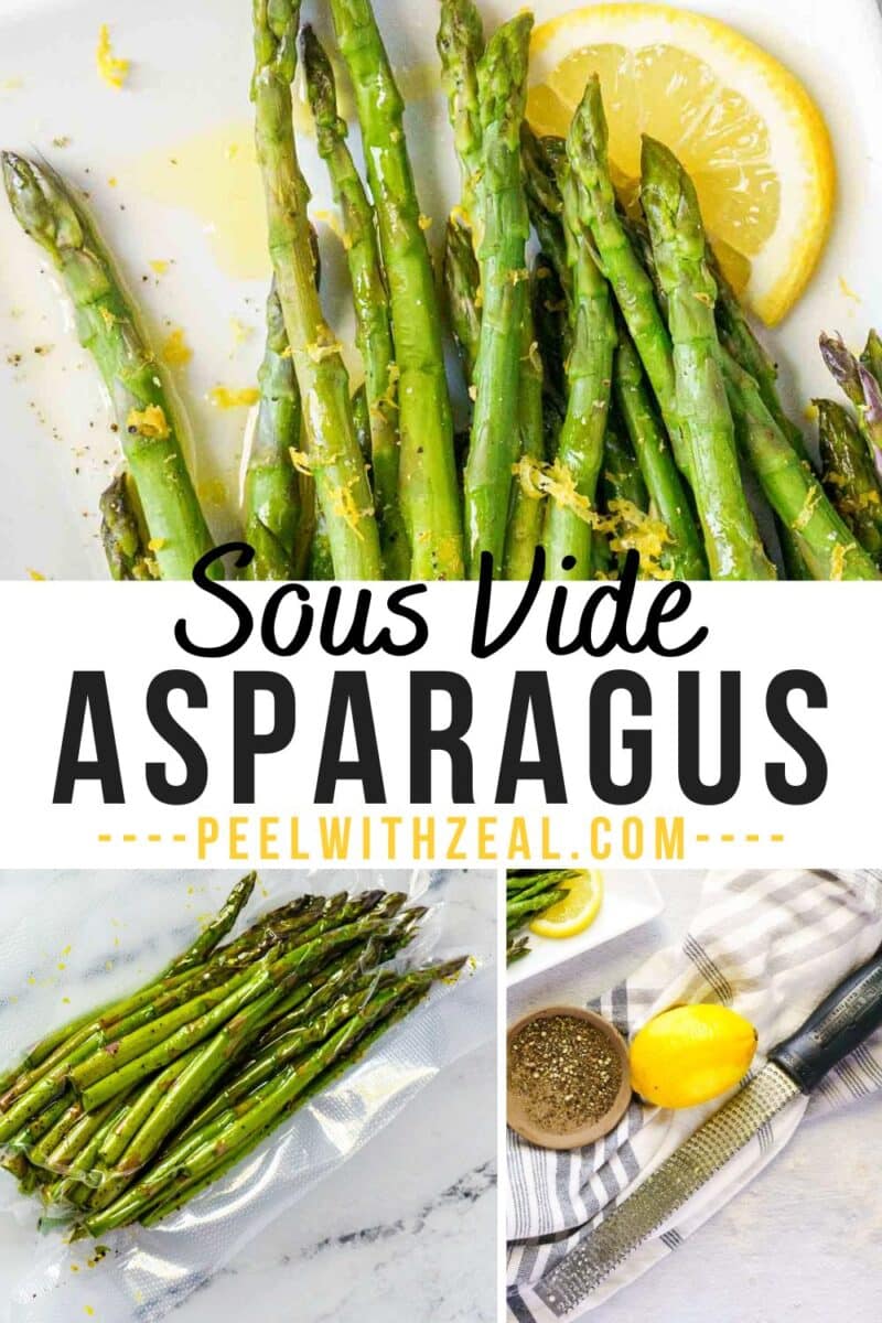Fresh sous vide asparagus spears rest on a white plate with lemon slices, labeled "Sous Vide Asparagus" and "peelwithzeal.com." Additional images highlight tender asparagus, zesty lemon, and savory seasonings.