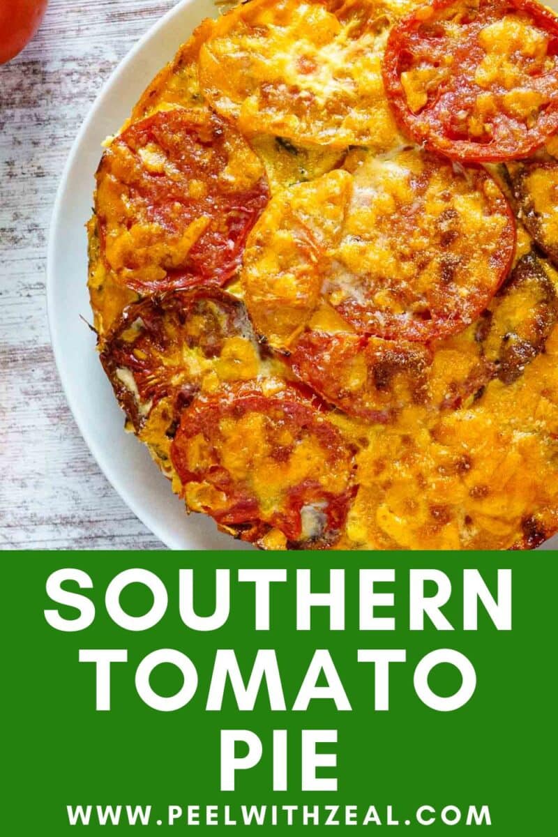 A crustless tomato pie topped with sliced tomatoes and melted cheese on a white plate, with the text "Southern Tomato Pie" and "www.peelwithzeal.com" below.