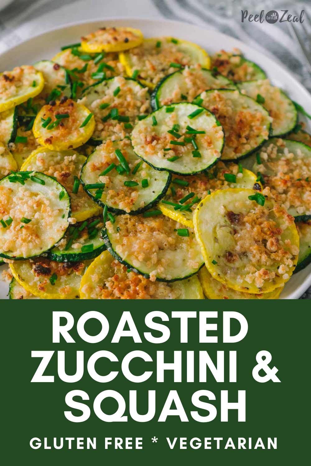 Parmesan Roasted Zucchini and Squash (Easy Recipe) Peel with Zeal