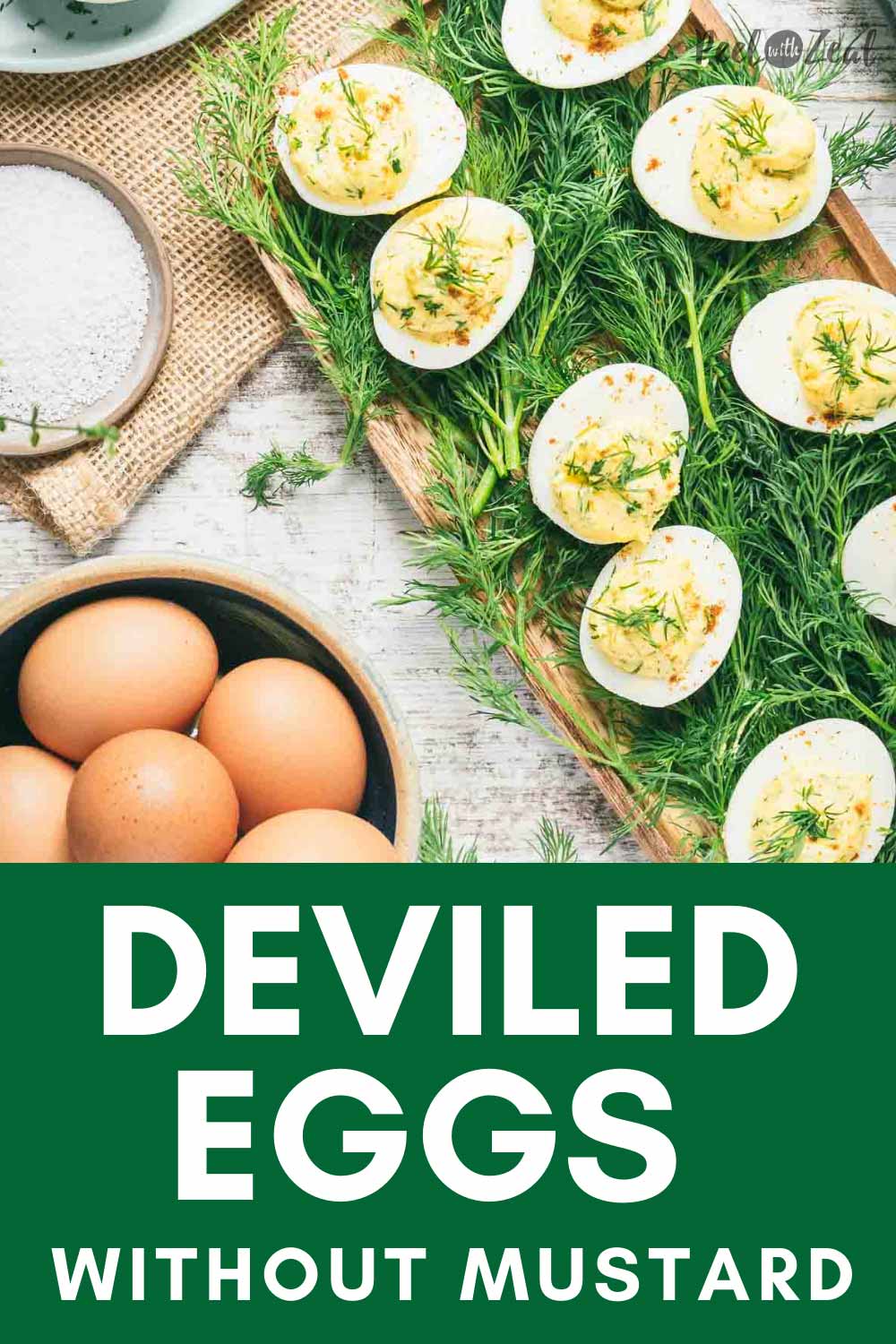 Deviled Eggs without Mustard Peel with Zeal