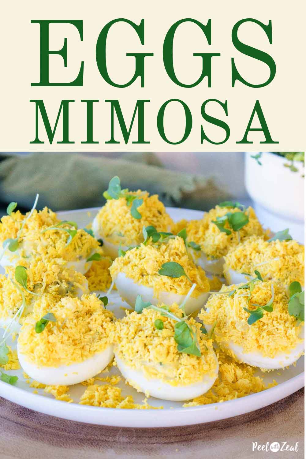 Eggs Mimosa (French Deviled Eggs) Peel with Zeal