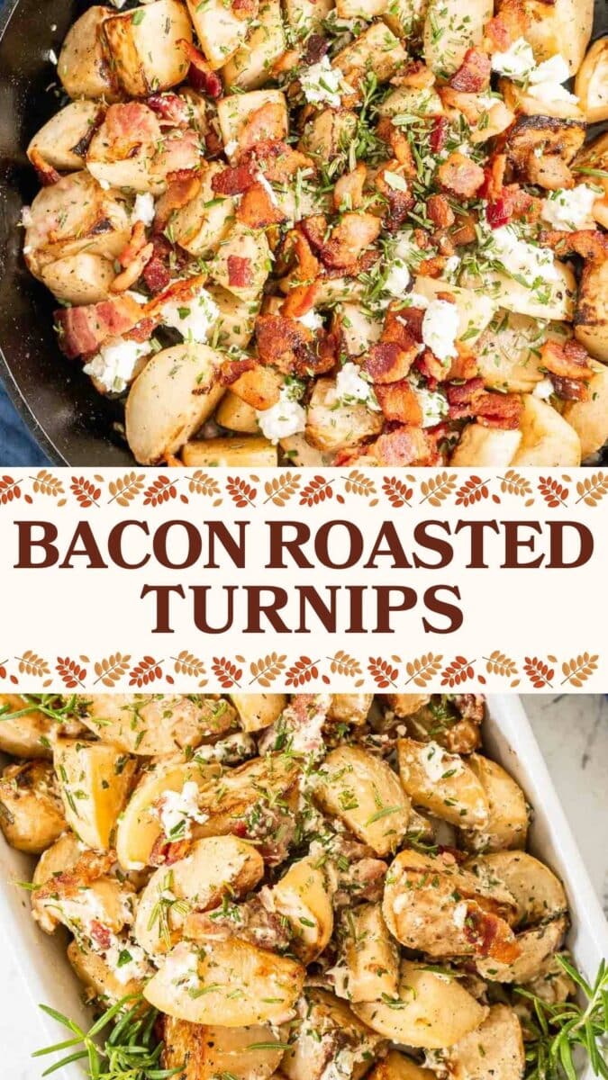 Sliced roasted turnips topped with bacon, herbs, and crumbled cheese are shown in a skillet and a baking dish, with the text “Bacon Roasted Turnips” in the center. This dish highlights the rich flavor of roasted turnips and savory bacon.