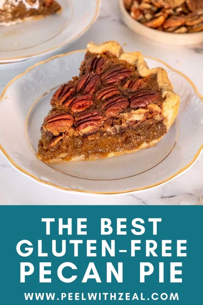 A slice of pecan pie on a white plate with the text "The Best Gluten-Free Pecan Pie" and the website "www.peelwithzeal.com" at the bottom. Indulge in this delightful gluten-free pecan pie.