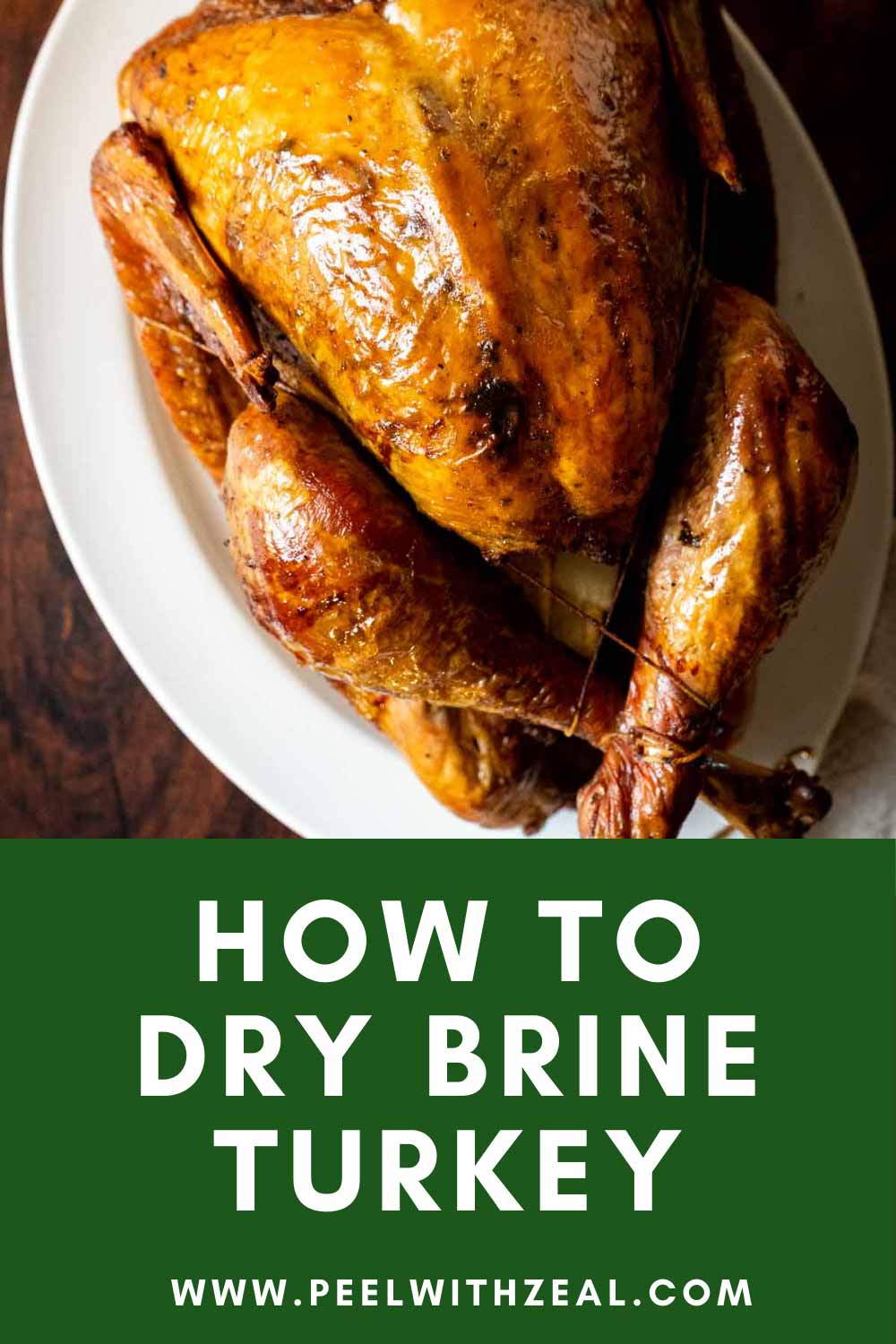 How to Dry Brine a Turkey Peel with Zeal