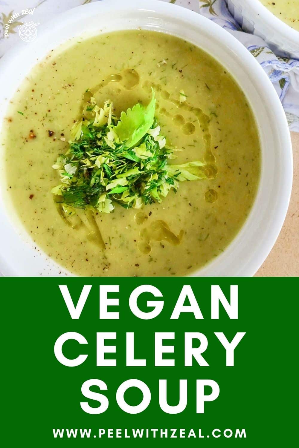 Creamy Celery Soup ( Easy Vegan Recipe) Peel with Zeal