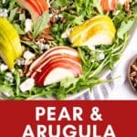 Pear and arugula salad.