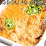 Cheesy ground beef dip in a dish.