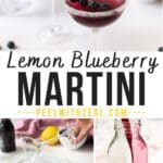 The top image displays a glass of lemon blueberry martini, while below, on the left side, the glass is being rimmed with salt, and on the right, blueberry syrup is being poured into a bottle.⁣⁣