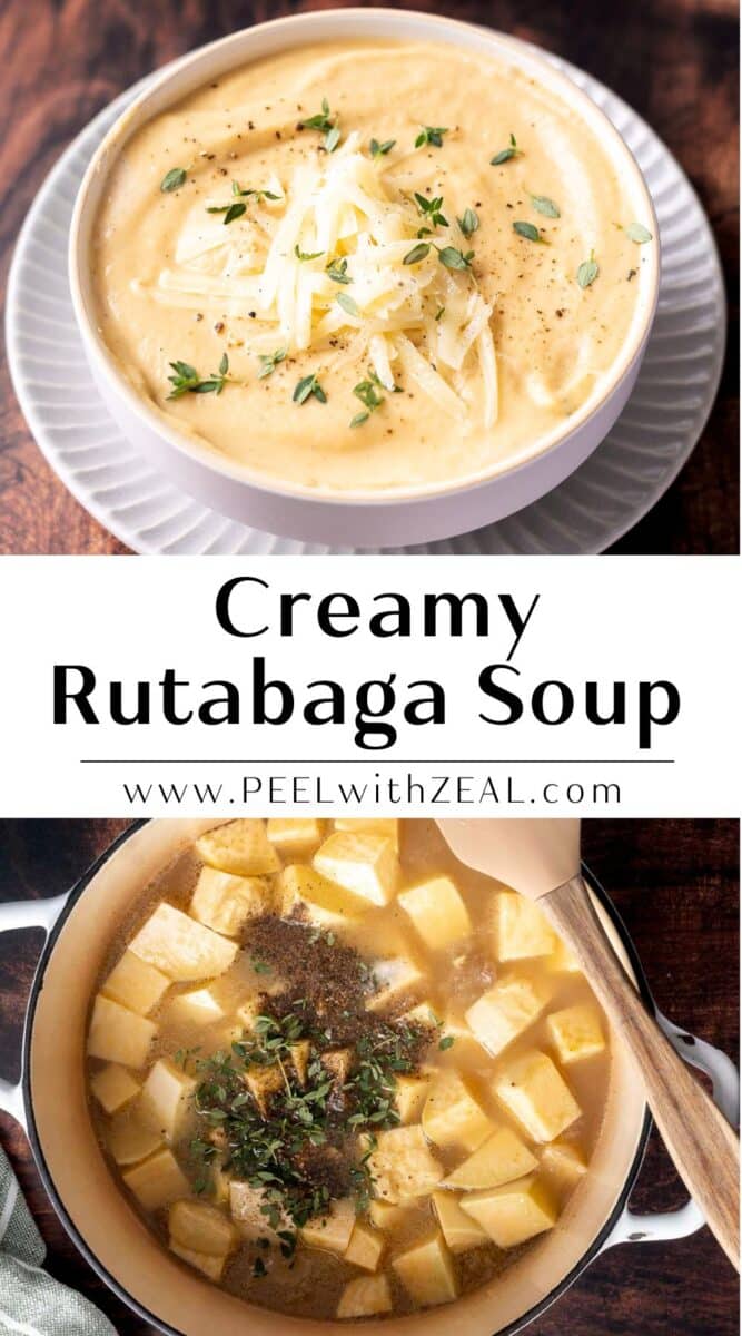 A bowl of creamy rutabaga soup topped with grated cheese and herbs. Below, a pot with cubed rutabaga simmering in broth with herbs. Text: "Creamy Rutabaga Soup www.PEELwithZEAL.com.