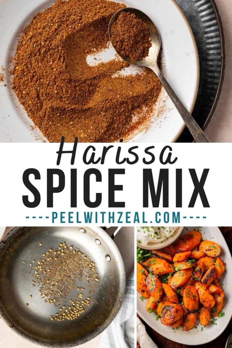 Image showing Harissa seasoning mix in a bowl with a spoon, toasted spices in a pan, and a plate of roasted carrots. Text reads, "Harissa Spice Mix peelwithzeal.com.