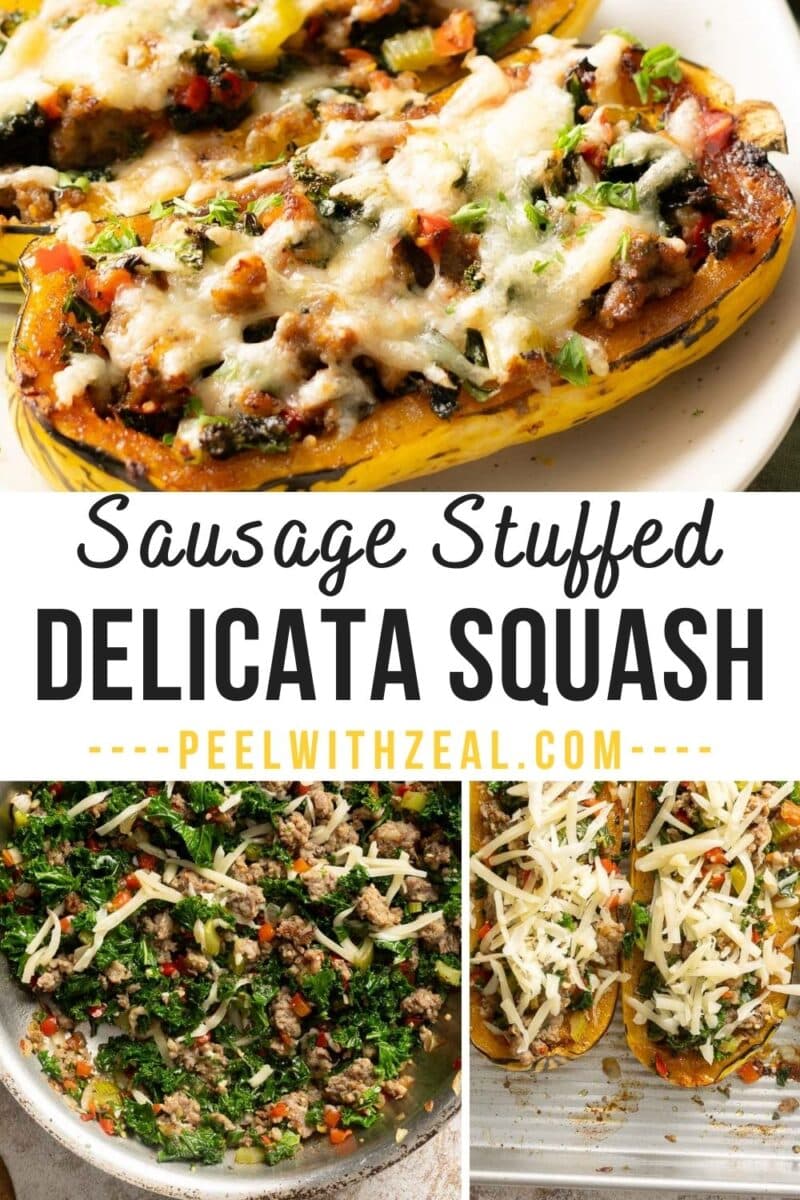 Sausage Stuffed Delicata Squash topped with melted cheese. Below, images show cooked sausage and vegetables in a pan, and the squash being filled with the mixture before baking. "peelwithzeal.com" text included.