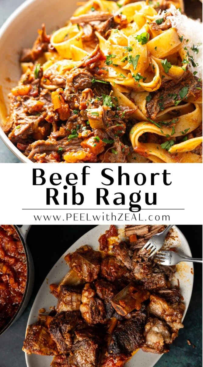 A plate of braised short rib ragu pasta with a fork. Below, a dish of tender beef short ribs and onions. Overlay text reads "Short Rib Ragu www.PEELwithZEAL.com".