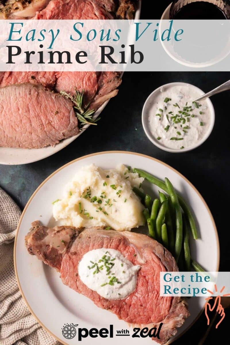 Plate with sliced sous vide prime rib, mashed potatoes, green beans, and horseradish sauce. Text overlay reads "Easy Sous Vide Prime Rib" and "Get the Recipe".