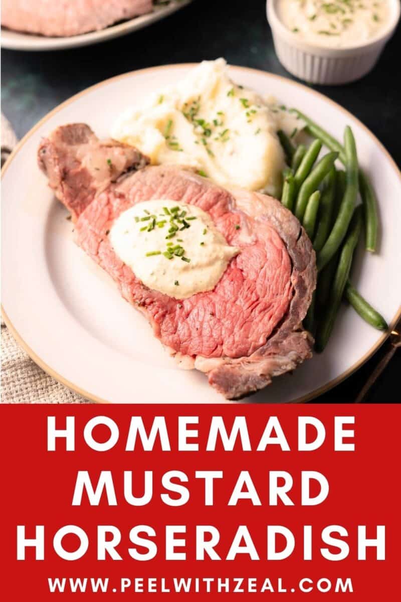 A plate with sliced roast beef topped with a savory horseradish mustard sauce, accompanied by creamy mashed potatoes and fresh green beans. Text below reads, "Homemade Mustard Horseradish www.peelwithzeal.com.