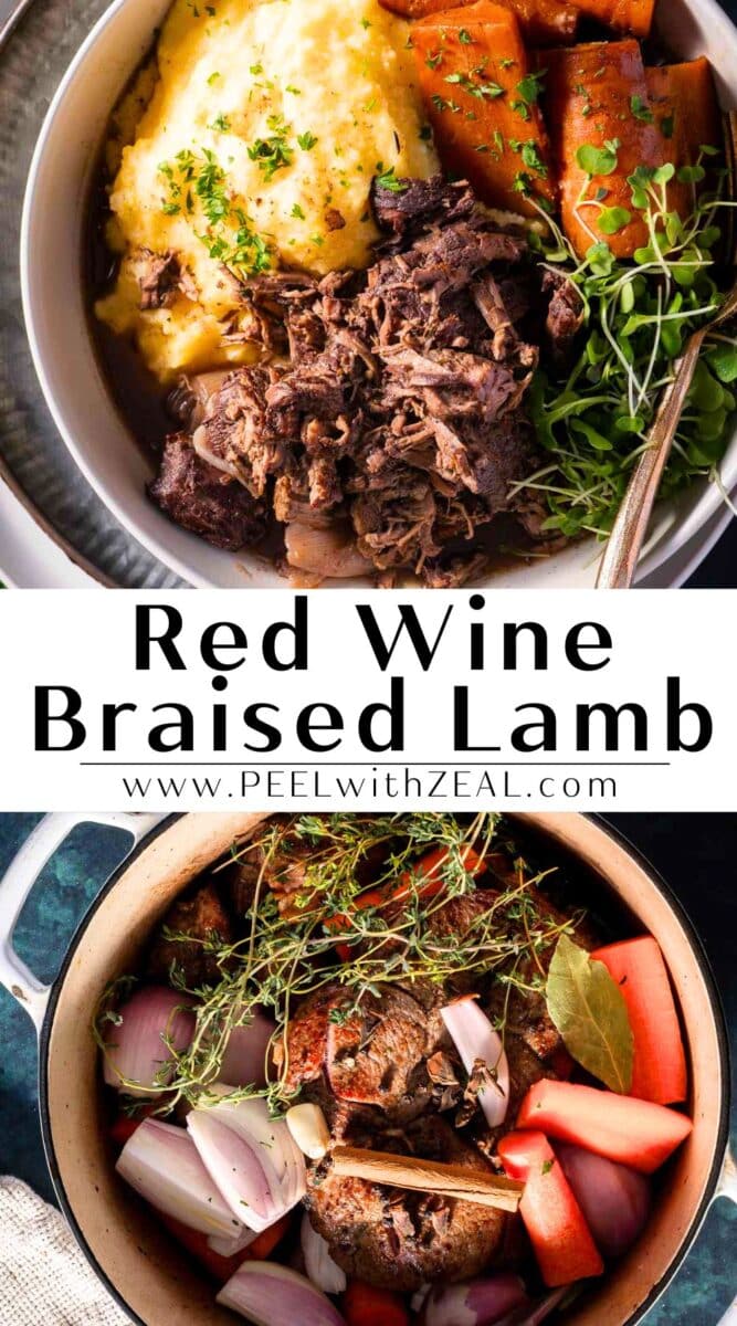 Two images of red wine braised lamb: one shows it served with mashed potatoes and herbs, the other shows meat cooking with vegetables in a pot. Text reads "Red Wine Braised Lamb" from PEELwithZEAL.com.