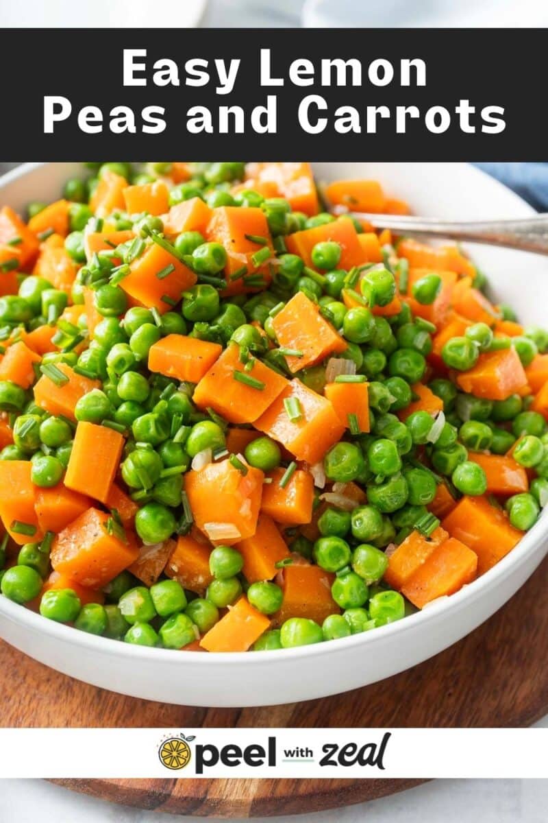 Bowl of cooked peas and carrots mixed with herbs, with a spoon on the side. Text overlay reads, "Easy Lemon Peas and Carrots - peel with zeal.