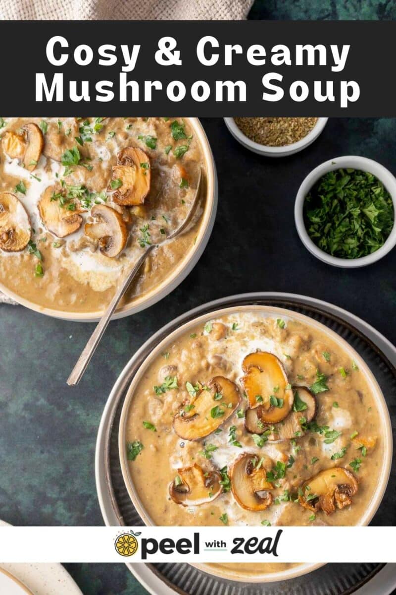 Two bowls of mushroom soup garnished with sliced mushrooms and herbs, accompanied by small bowls of chopped herbs and seasoning. The text reads "Cosy & Creamy Mushroom Soup.