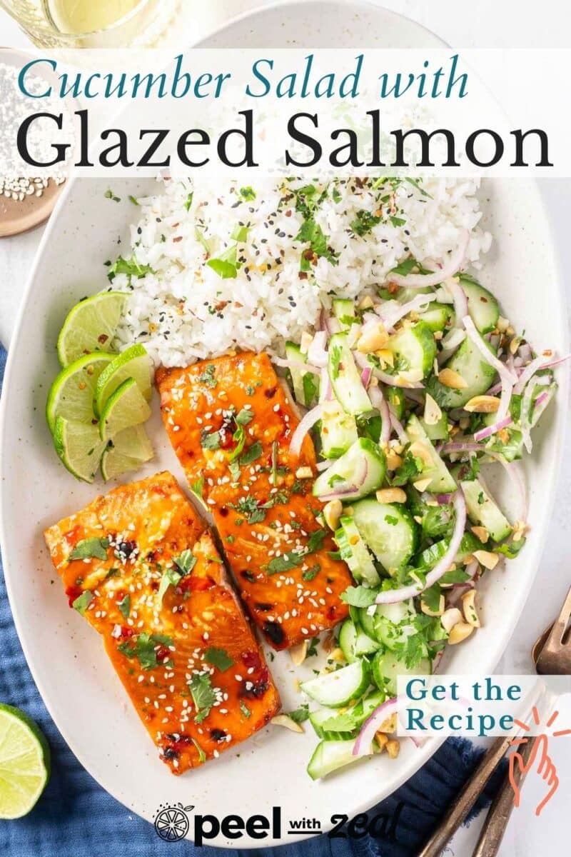 Plate with glazed salmon, cucumber salad, rice, lime wedges, and sprinkled herbs. Text overlay promoting a recipe from "Peel with Zeal.