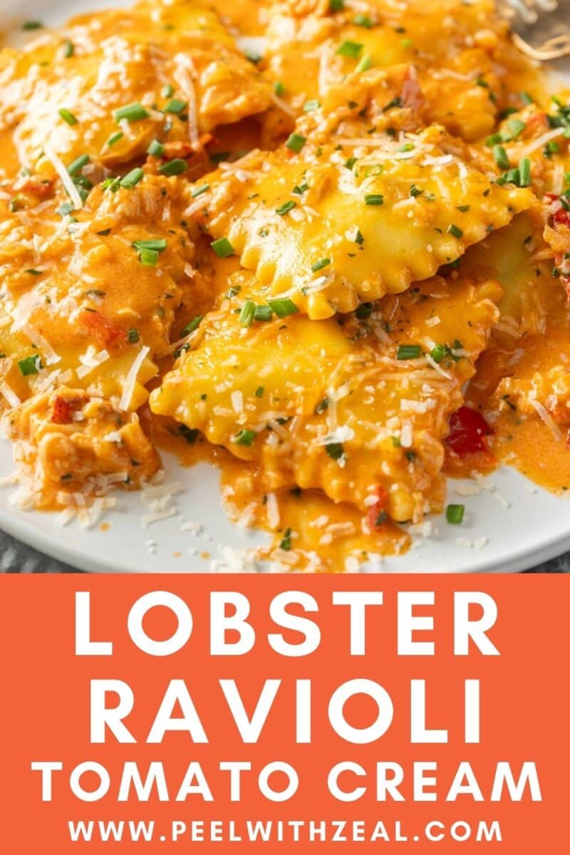 Plate of lobster ravioli topped with a tomato cream sauce, garnished with chives and parmesan cheese. Text at the bottom reads "LOBSTER RAVIOLI TOMATO CREAM www.peelwithzeal.com".