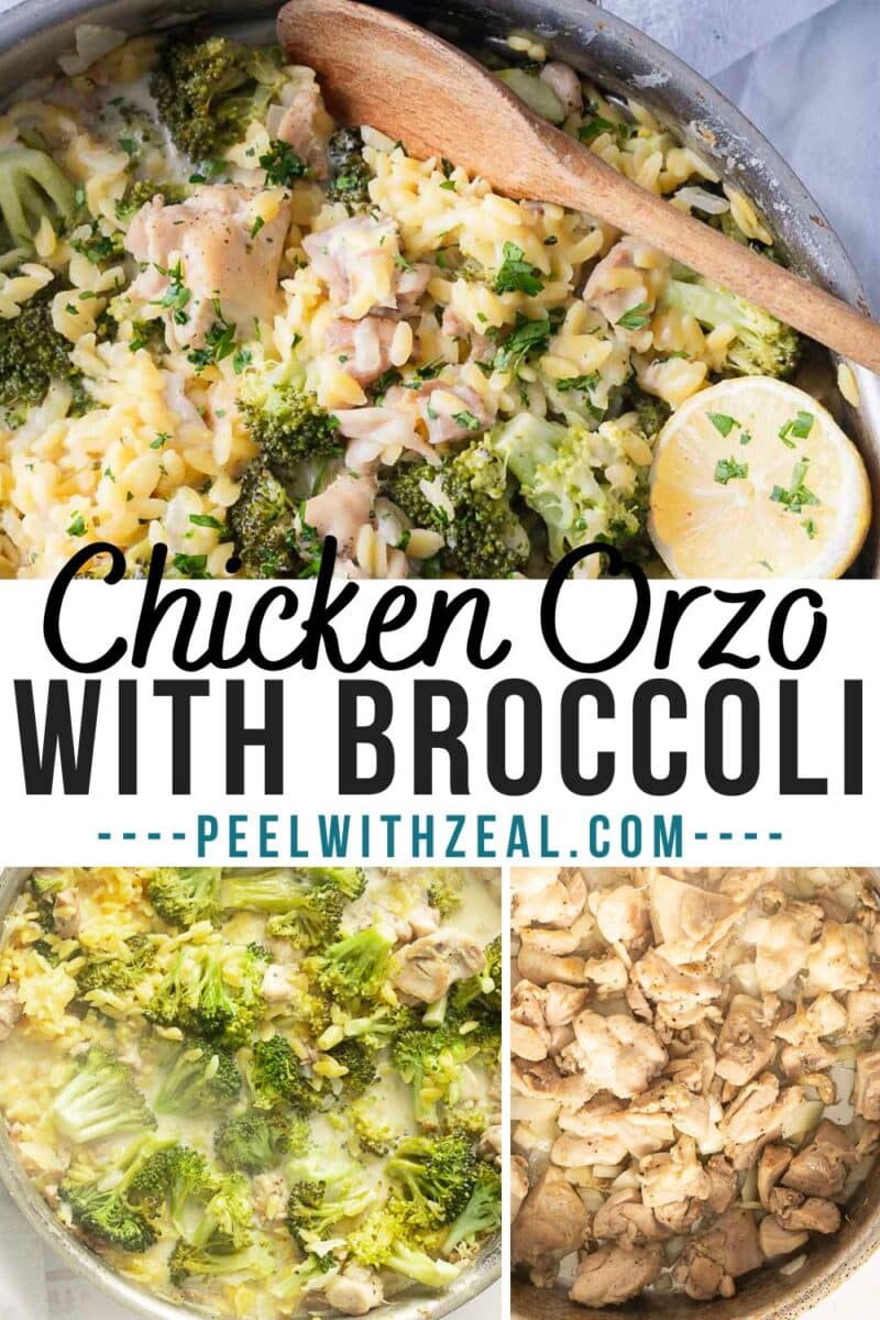 A skillet with Chicken Orzo, broccoli, and a hint of Boursin cheese, accompanied by a wooden spoon. Text reads: "Chicken Orzo with Broccoli - peelwithzeal.com". Two smaller images showcase broccoli with pasta and succulent cooked chicken pieces.