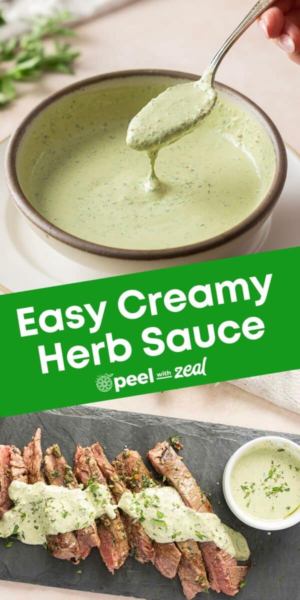 A hand holds a spoon over a bowl of creamy chimichurri sauce; below, slices of meat topped with the sauce are presented on a black slate. Text reads: "Easy Creamy Herb Sauce - peel with zeal.