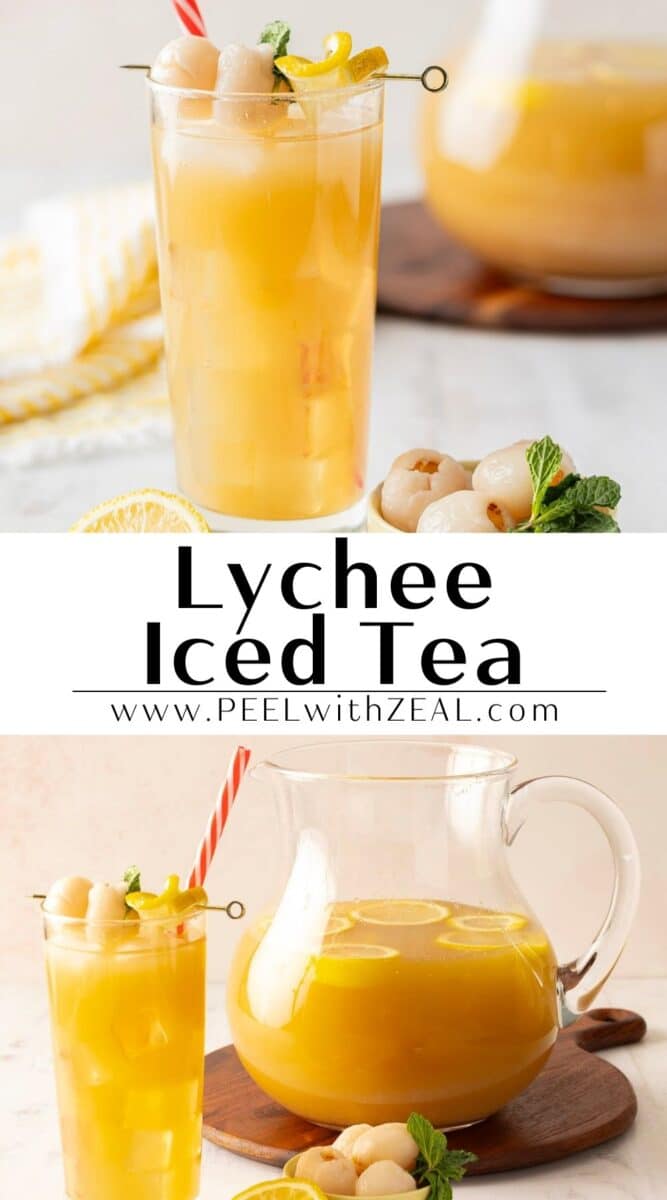 A tall glass and pitcher of Lychee Iced Tea, elegantly garnished with mint and lychee. Text: "Lychee Iced Tea www.PEELwithZEAL.com.