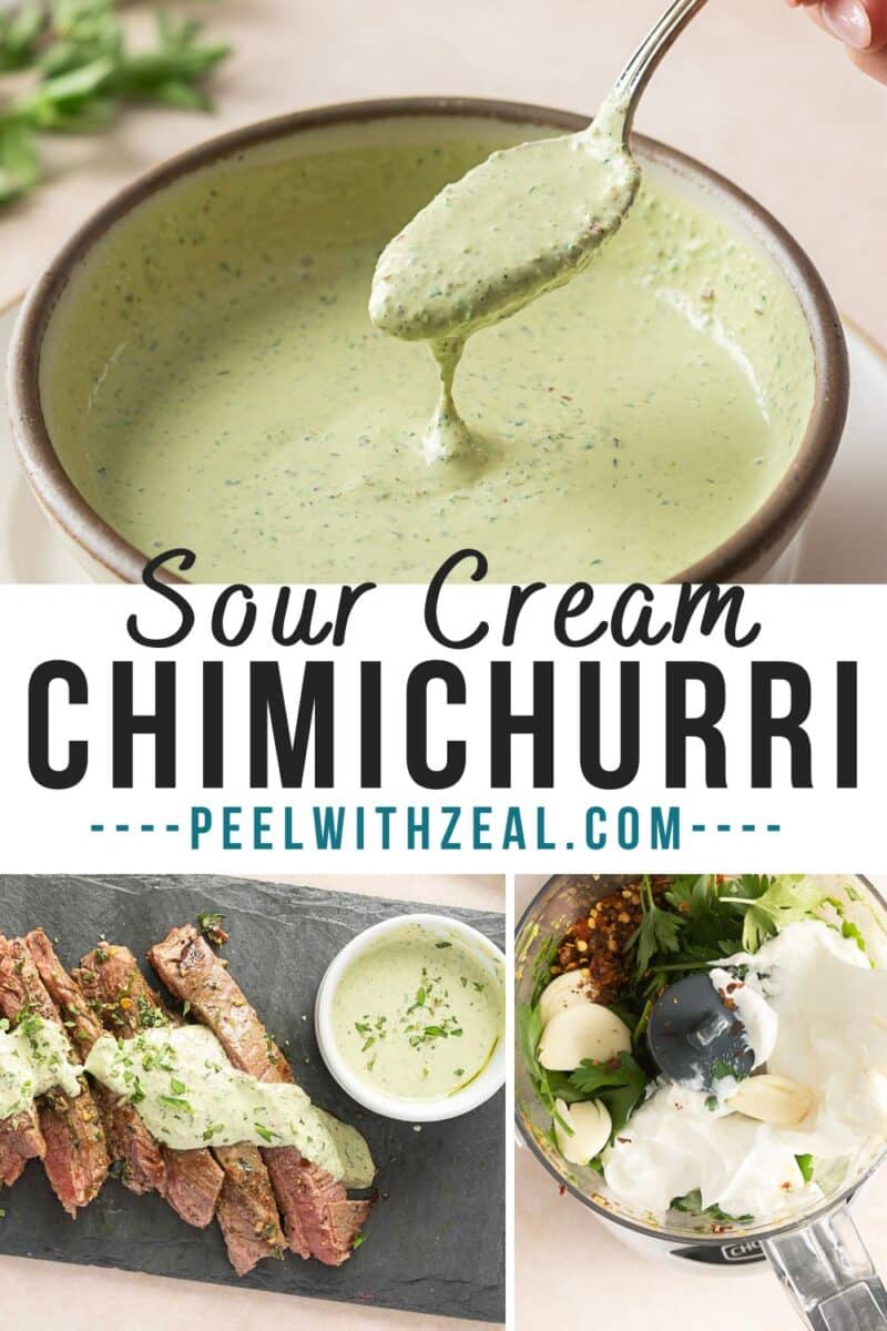 A spoon rests in a bowl of creamy chimichurri sauce, vibrant with green herbs. Below, this delectable sauce graces a perfectly cooked steak, its journey from blender to dish captured beautifully. Text: "Sour Cream Chimichurri - peelwithzeal.com".