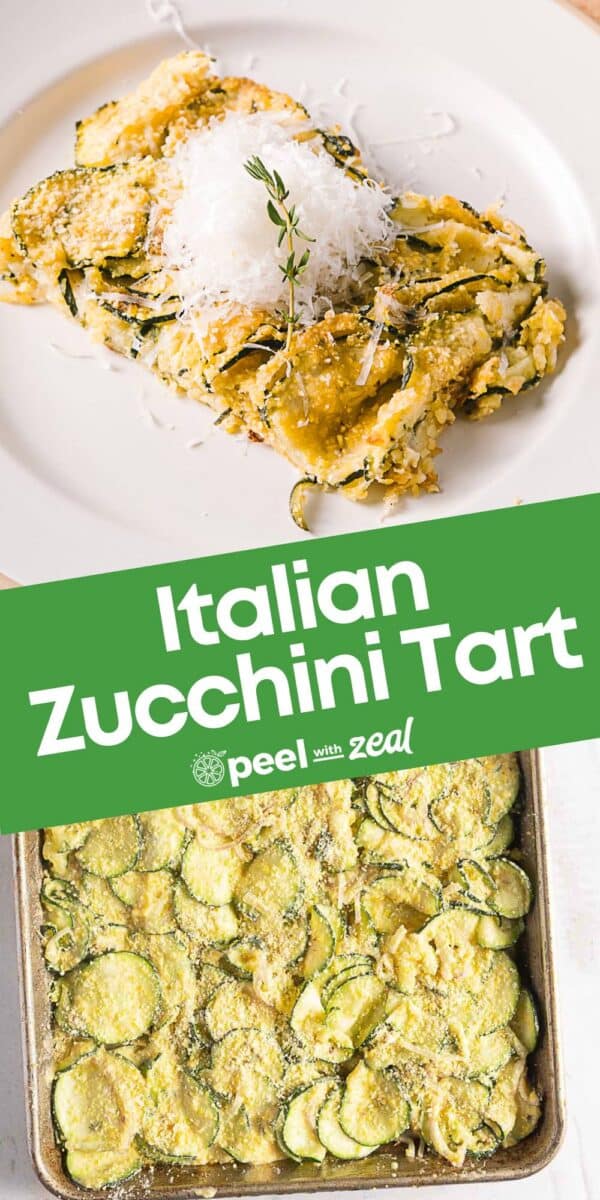 Plate with a slice of Italian zucchini tart, reminiscent of the traditional scarpaccia, topped with grated cheese and thyme; below, a baking dish filled with zucchini tart. Text overlay reads "Italian Zucchini Tart.