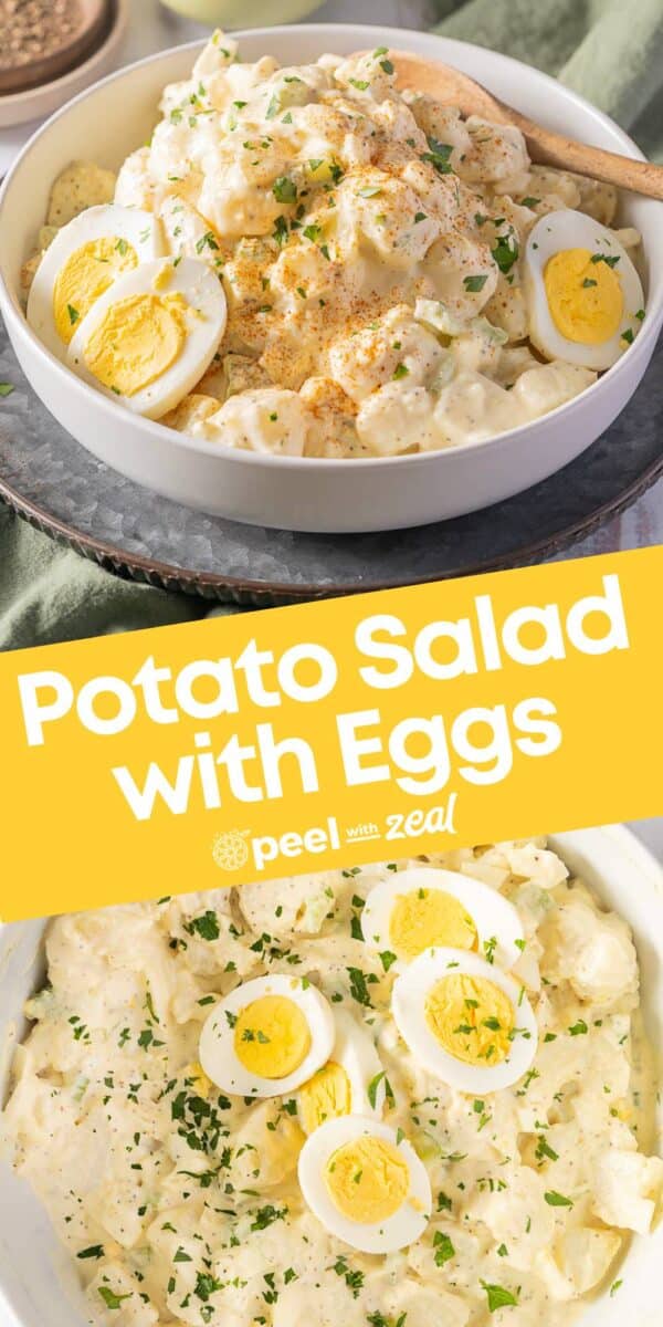 Bowl of creamy, old-fashioned potato salad topped with sliced hard-boiled eggs and parsley, with a wooden spoon. Text overlay reads "Potato Salad with Eggs" and "peel with zeal.
