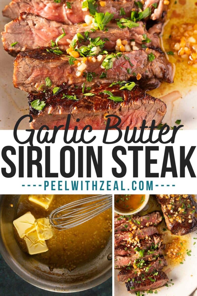 Sliced sirloin steak garnished with parsley and infused with buttery garlic goodness. Preparation steps include melting butter in a pan to perfect this Garlic Butter Sirloin Steak. Visit peelwithzeal.com for the recipe.