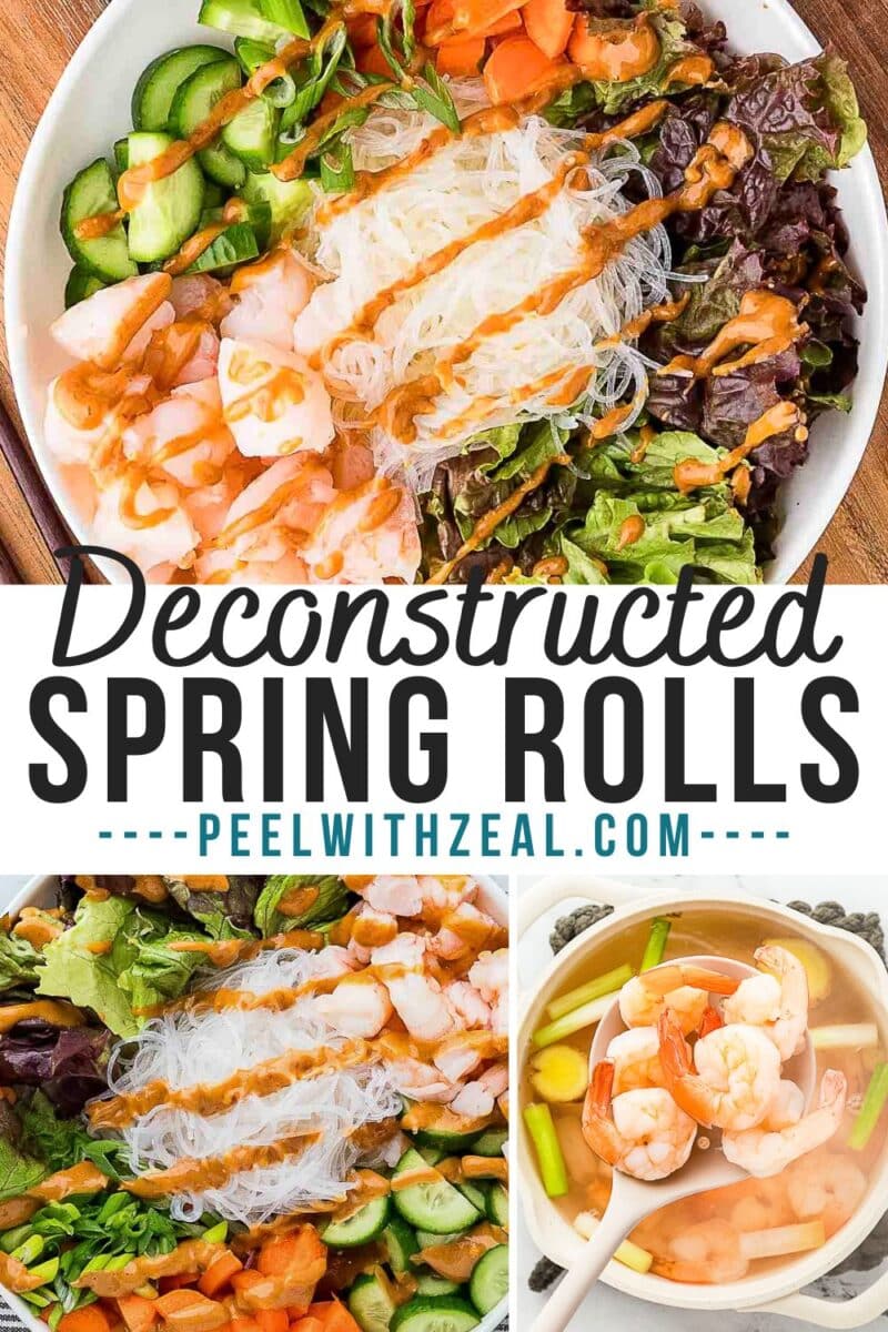 A bowl of deconstructed spring rolls with shrimp, lettuce, cucumber, carrots, rice noodles, and sauce next to a bowl of soup with shrimp and vegetables. Text reads "Deconstructed Spring Rolls.