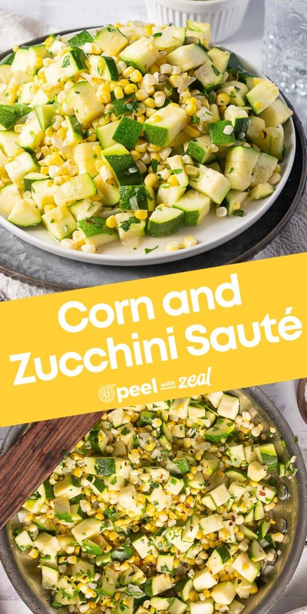 A bowl and a skillet filled with a sautéed mixture of corn, zucchini, and herbs. Text overlay reads "Corn and Zucchini Sauté.