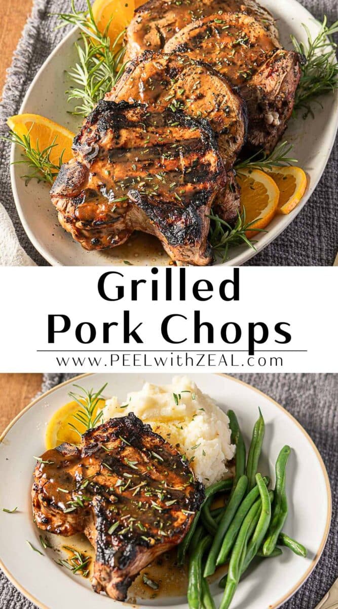 Two plates featuring marinated grilled pork chops garnished with herbs and orange slices; one plate also includes green beans and mashed potatoes. Text in the center reads "Grilled Pork Chops www.PEELwithZEAL.com".