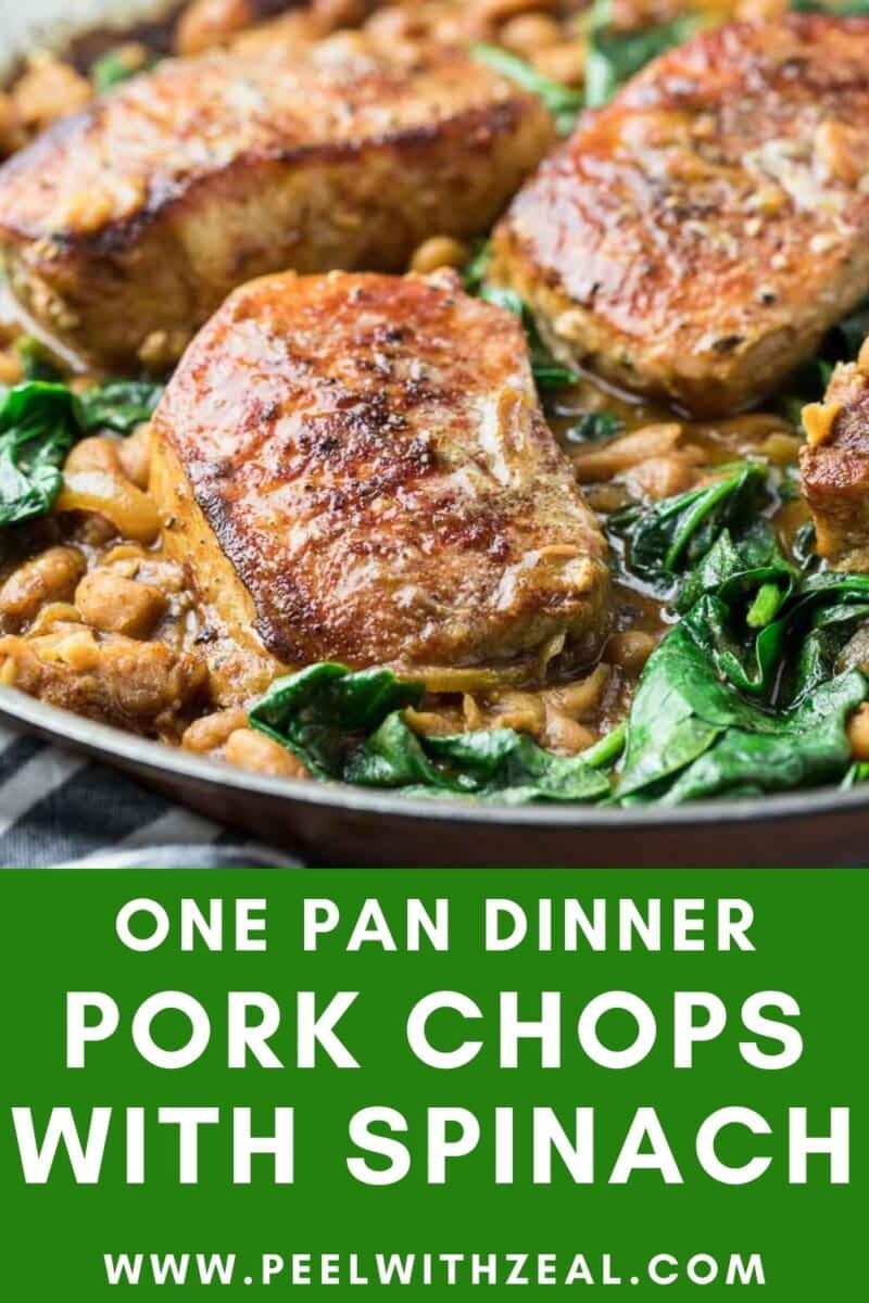 Pan-seared pork chops cooked with spinach and chickpeas, served in a single skillet. Text overlay promotes a one pan dinner recipe from peelwithzeal.com.