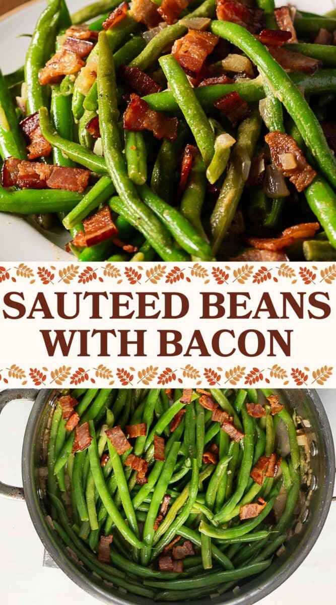 Green beans sautéed with crispy bacon pieces, shown plated and sizzling in a pan. Text overlay reads: "Sauteed Bacon Green Beans.