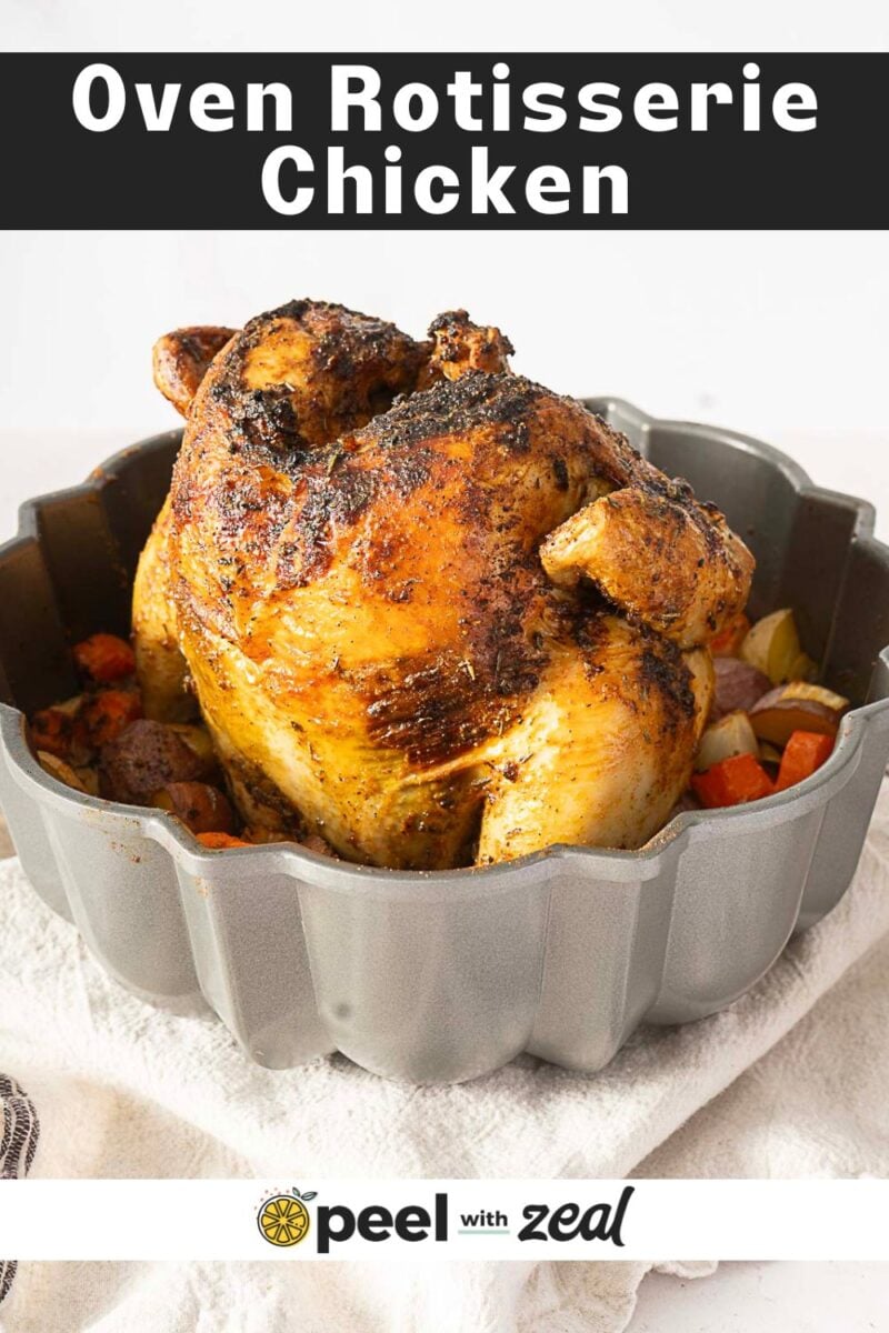 A cooked bundt pan chicken sits rotisserie-style in the pan with roasted vegetables underneath. The text above reads "Oven Rotisserie Chicken.