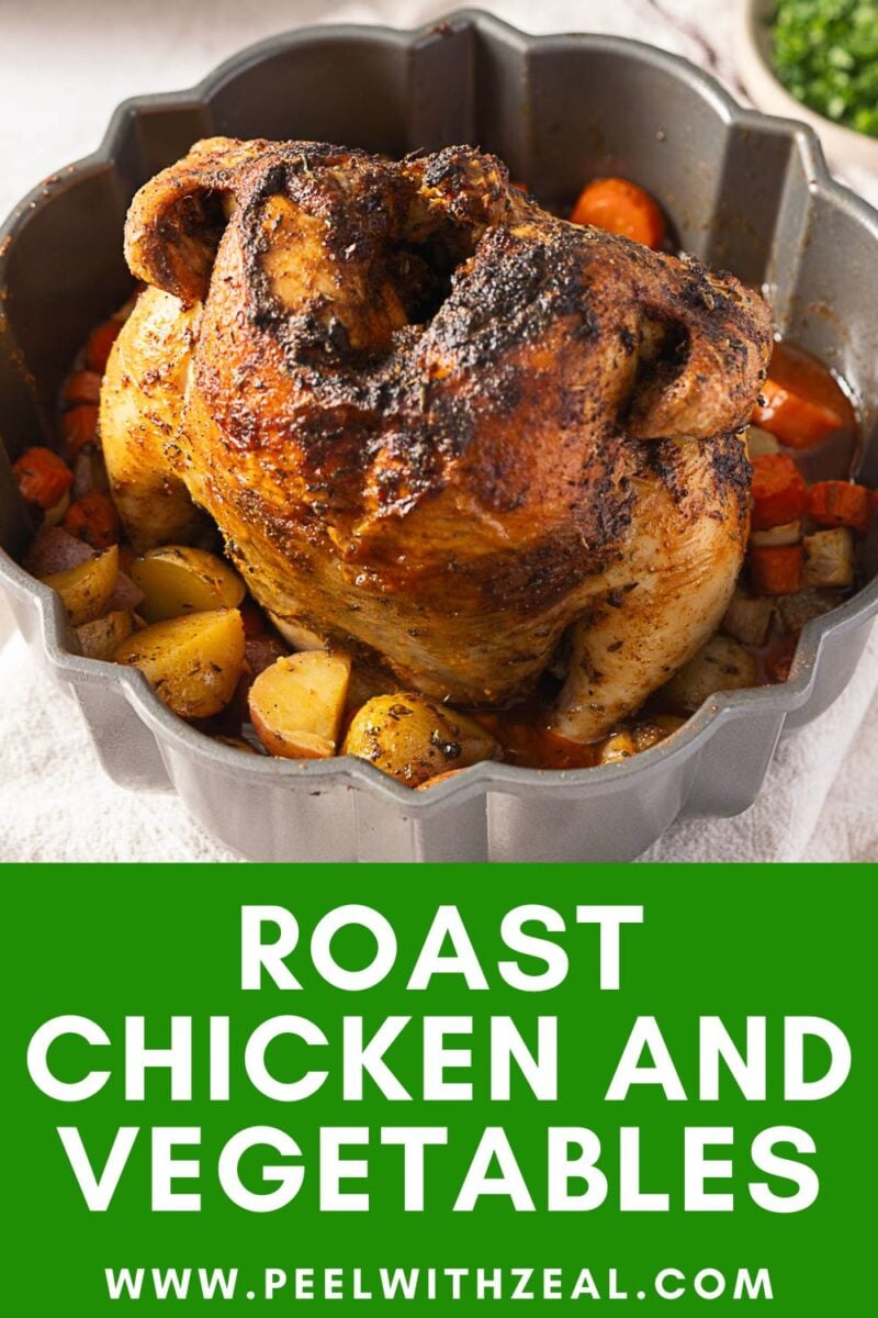 A bundt pan chicken sits surrounded by chopped carrots and potatoes. The text below reads: "Roast Chicken and Vegetables www.peelwithzeal.com".