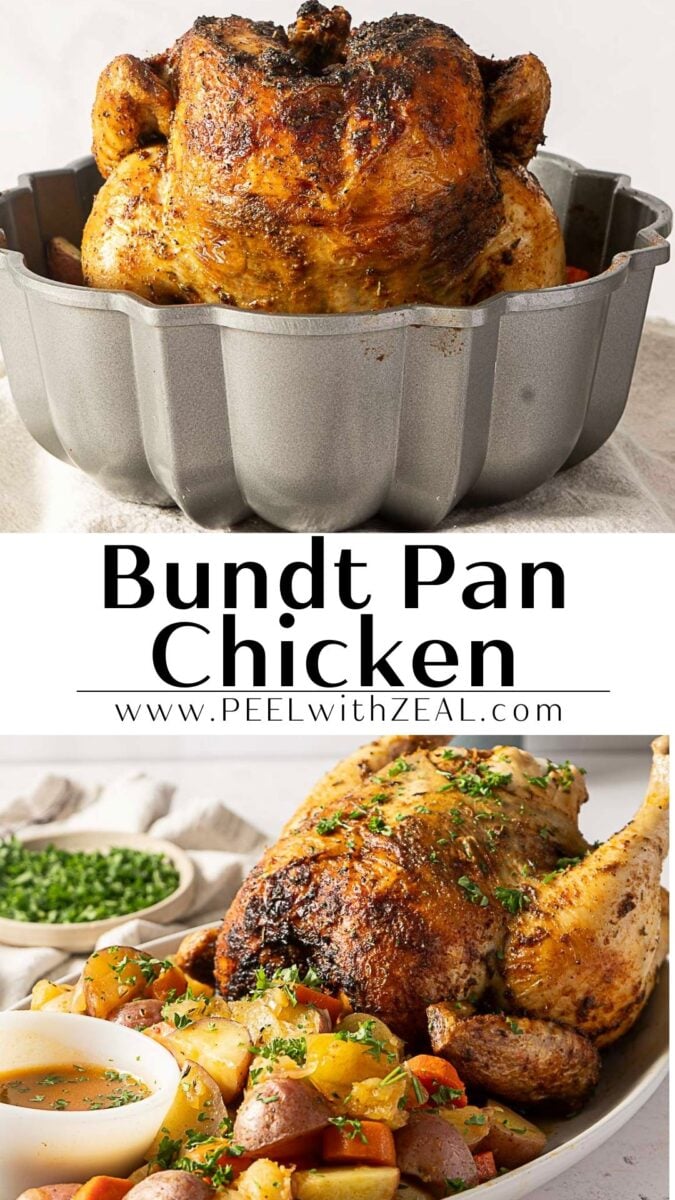 A whole bundt pan chicken roasted with vegetables, served on a plate with potatoes, carrots, and savory sauce. Text reads “Bundt Pan Chicken www.PEELwithZEAL.com.”.