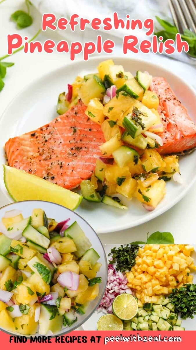 Plate of cooked salmon topped with pineapple relish, with lime wedge on the side. Inset images show chopped ingredients and a bowl of pineapple relish. Text promotes pineapple relish recipe.