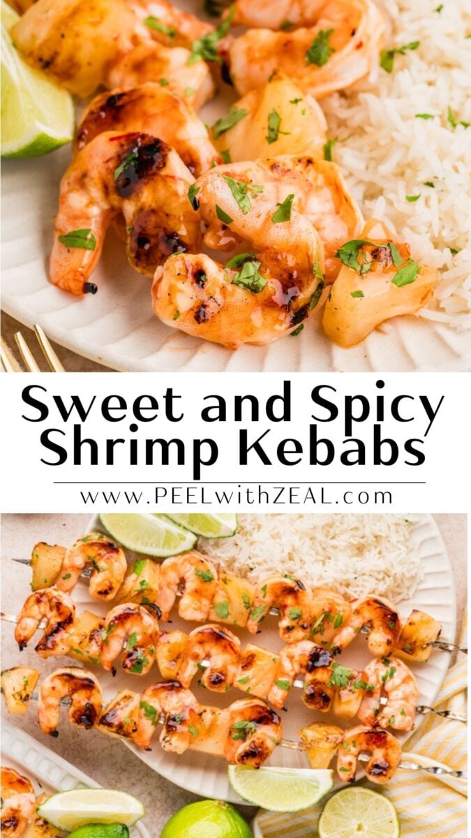 Grilled shrimp kebabs with pineapple and herbs served with rice and lime wedges on a white plate. Text overlay reads "Sweet and Spicy Shrimp Kebabs www.PEELwithZEAL.com".