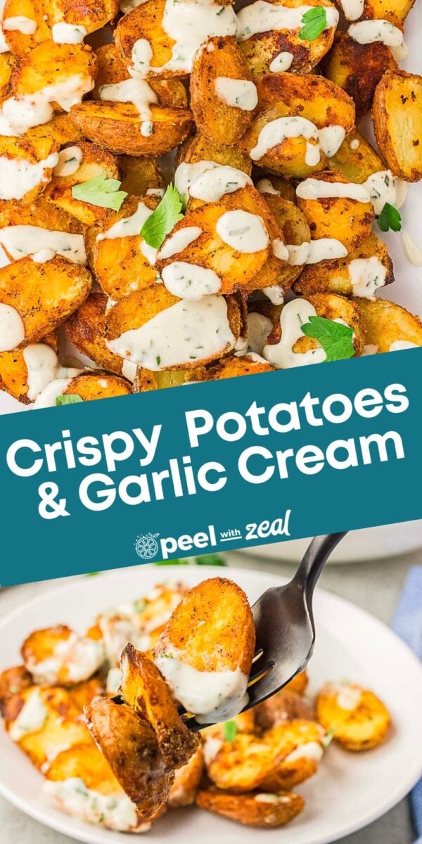 Roasted red skin potato slices topped with creamy garlic sauce, garnished with parsley, served on a white plate with a fork. Text overlay reads: “Crispy Potatoes & Garlic Cream.”.