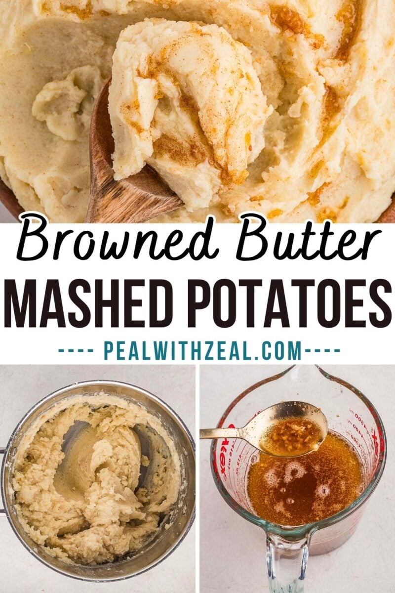 Mashed potatoes with rich, nutty browned butter are shown in a wooden spoon, mixing bowl, and measuring cup. Text reads “Browned Butter Mashed Potatoes” and “pealwithzeal.com”. This brown butter mashed potatoes recipe elevates the classic dish with deep, savory flavor.