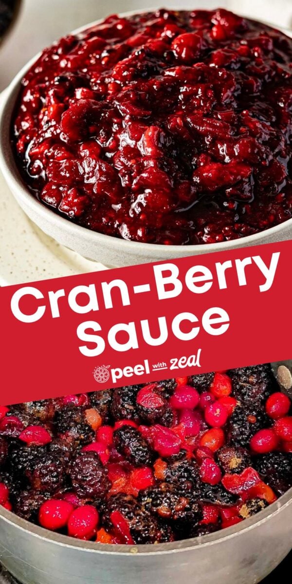 A bowl of blackberry cranberry sauce sits above a pot of cooked fruit, with the text “Cran-Berry Sauce” and the “peel with zeal” logo in the center.
