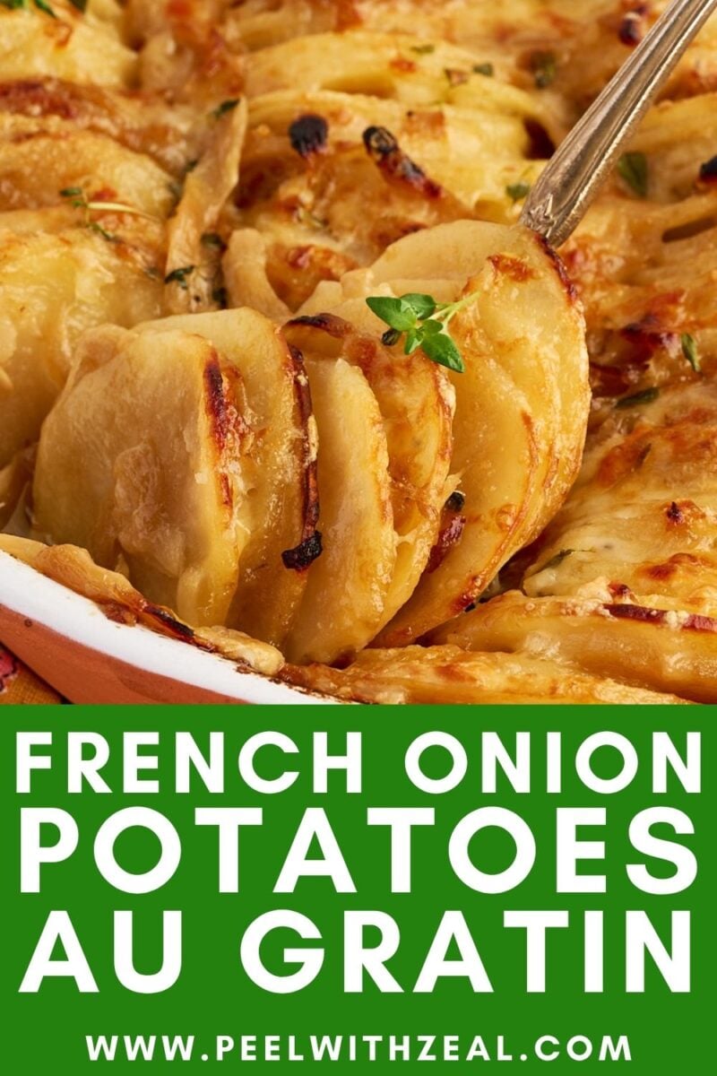 A spoon lifting a serving of French onion potatoes au gratin, with the text “FRENCH ONION POTATOES AU GRATIN” and the website “PEELWITHZEAL.COM” overlaid.
